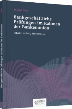 Bankgeschäftliche Prüfungen im Rahmen der Bankenunion - Dietz, Thomas