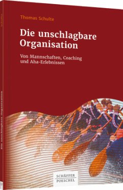 Die unschlagbare Organisation - Schulte, Thomas