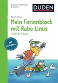 Mein Ferienblock mit Rabe Linus - Fit für die 1. Klasse / Einfach lernen mit Rabe Linus