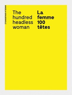 La femme 100 têtes / The Hundred Headless Woman - Grauerholz, Angela