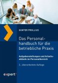 Das Personalhandbuch für die betriebliche Praxis Das Personalhandbuch für die betriebliche Praxis