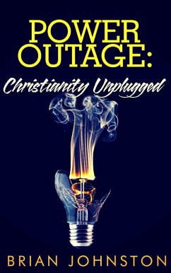 Power Outage - Christianity Unplugged (eBook, ePUB) - Johnston, Brian