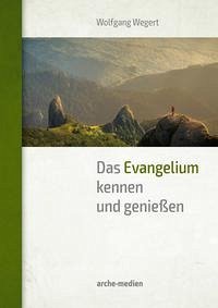 Das Evangelium kennen und genießen