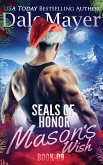 SEALs of Honor: Mason&quote;s Wish (eBook, ePUB)