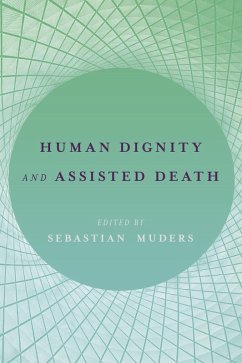 Human Dignity and Assisted Death (eBook, PDF) Cover Human Dignity and Assisted Death (eBook, PDF)