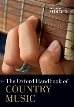 The Oxford Handbook of Country Music (eBook, PDF) - Stimeling, Travis D.