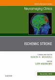 Ischemic Stroke, An Issue of Neuroimaging Clinics of North America (eBook, ePUB)