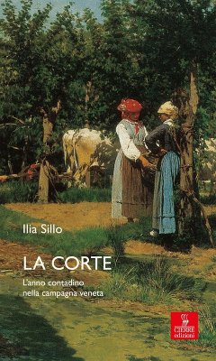 Cover La corte. L'anno contadino nella campagna veneta