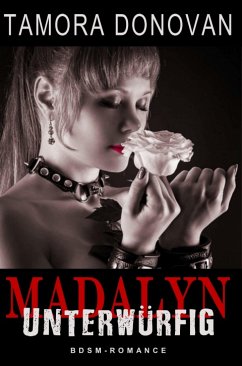 Madalyn - Unterwürfig (eBook, ePUB) - Donovan, Tamora