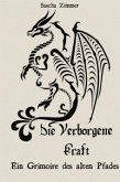 Die Verborgene Kraft - Ein Grimoire des alten Pfades (eBook, ePUB)