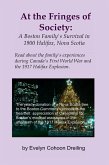 At the Fringes of Society: A Boston Family's Survival in 1900 Halifax, Nova Scotia (Lives of Annie, Nicole and Alex at Turn of 20th Century, #1) (eBook, ePUB)
