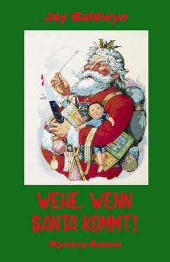 Wehe, wenn Santa kommt! (eBook, ePUB) - Baldwyn, Jay