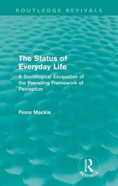 The Status of Everyday Life (Routledge Revivals) - Mackie, Fiona