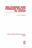 Militarism and Foreign Policy in Japan Militarism and Foreign Policy in Japan