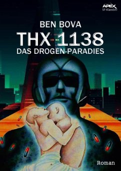 THX 1138 - DAS DROGEN-PARADIES (eBook, ePUB) - Bova, Ben