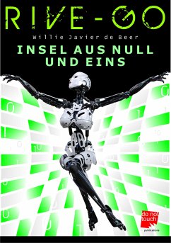 RIVE-GO Insel aus Null und Eins (eBook, ePUB) - Javier de Beer, Willie