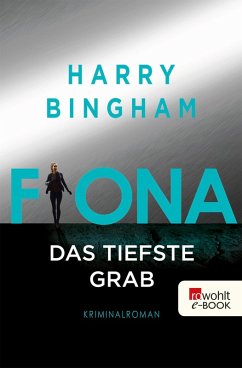 Fiona: Das tiefste Grab / Fiona Griffiths Bd.6 (eBook, ePUB) - Bingham, Harry