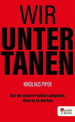 Wir Untertanen (eBook, ePUB) - Piper, Nikolaus