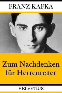 Zum Nachdenken für Herrenreiter (eBook, ePUB) - Kafka, Franz