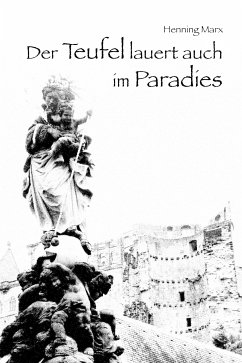 Der Teufel lauert auch im Paradies (eBook, ePUB) - Marx, Henning