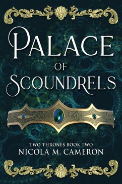 Cover Palace of Scoundrels (Two Thrones, #2) (eBook, ePUB)