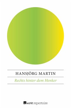 Rechts hinter dem Henker (eBook, ePUB) - Martin, Hansjörg