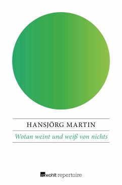 Wotan weint und weiß von nichts (eBook, ePUB) - Martin, Hansjörg