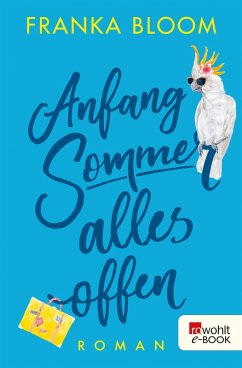 Anfang Sommer - alles offen (eBook, ePUB) - Bloom, Franka