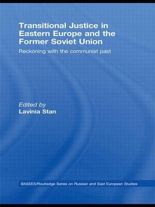 Transitional Justice in Eastern Europe and the former Soviet Union Transitional Justice in Eastern Europe and the former Soviet Union
