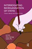 Interrogating Reorganisation of States