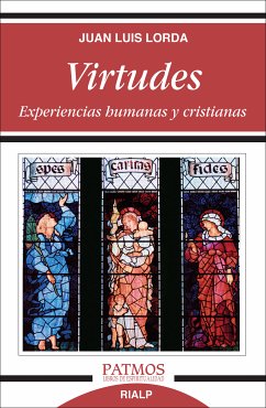 Virtudes. Experiencias humanas y cristianas. (eBook, ePUB) - Lorda Iñarra , Juan Luis