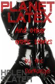 Planet Latex: And Other Erotic Stories (eBook, ePUB)