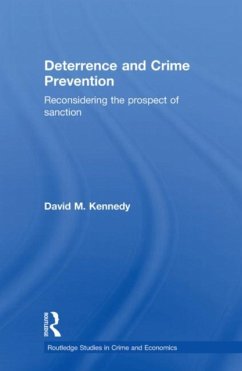 Deterrence and Crime Prevention - Kennedy, David M. (John Jay College of Criminal Justice, USA)