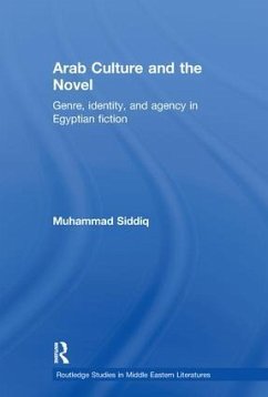 Arab Culture and the Novel - Siddiq, Muhammad
