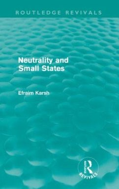 Neutrality and Small States (Routledge Revivals) - Karsh, Efraim