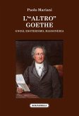 L' «altro» Goethe. Gnosi, esoterismo, massoneria