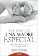 Ha nacido una madre especial (eBook,... - Bild 1