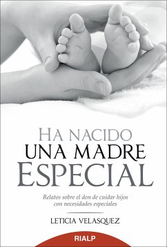 Ha nacido una madre especial (eBook, ePUB) - Velasquez Crafa, Leticia