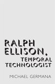Ralph Ellison, Temporal Technologist (eBook, PDF)