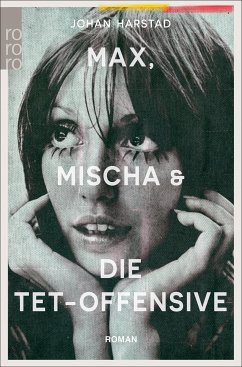 Max, Mischa und die Tet-Offensive (eBook, ePUB) - Harstad, Johan
