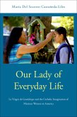 Our Lady of Everyday Life (eBook, PDF)