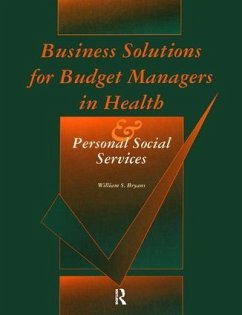 Business Solutions for Budget Managers in Health and Personal Social Services - Bryans, William S