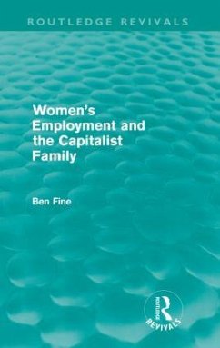 Women's Employment and the Capitalist Family - Fine, Ben