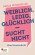 Weiblich, ledig, glücklich - sucht... - Bild 1