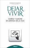 Dejar vivir. Marías y Lejeune en defensa de la vida (eBook, ePUB)