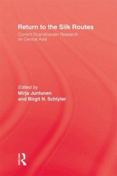 Return To The Silk Routes - Schlyter, Birgit N. / Juntunen, Mirja (eds.)