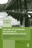 The Use of Economic Valuation in Environmental Policy
