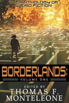 Cover Borderlands, Volume One - The Anthology of Weird Fiction (eBook, ePUB)