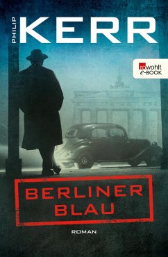 Berliner Blau / Bernie Gunther Bd.12 (eBook, ePUB) - Kerr, Philip