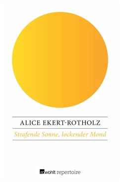 Strafende Sonne, lockender Mond (eBook, ePUB) - Ekert-Rotholz, Alice